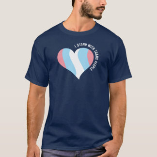 I Stand With Trans People Heart T-Shirt