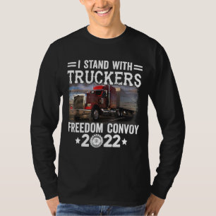 I Stand With Truckers Freedom Convoy 2022 T-Shirt