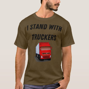 I Stand With Truckers T-Shirt