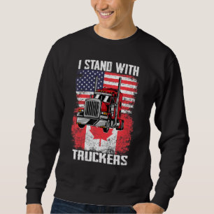 I Stand With Truckers Truck Driver Freedom Convoy Sweatshirt