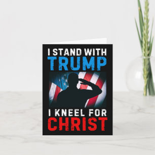 I Stand With Trump Is My President Kneel Jesus Chr Card
