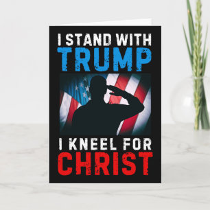 I Stand With Trump Is My President Kneel Jesus Chr Card