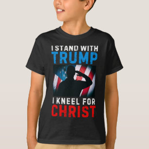 I Stand With Trump Is My President Kneel Jesus Chr T-Shirt