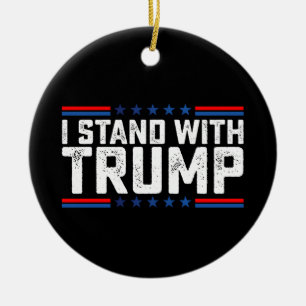I Stand With Trump Presidential Election Vintage Ceramic Tree Decoration