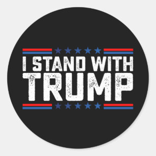 I Stand With Trump Presidential Election Vintage Classic Round Sticker