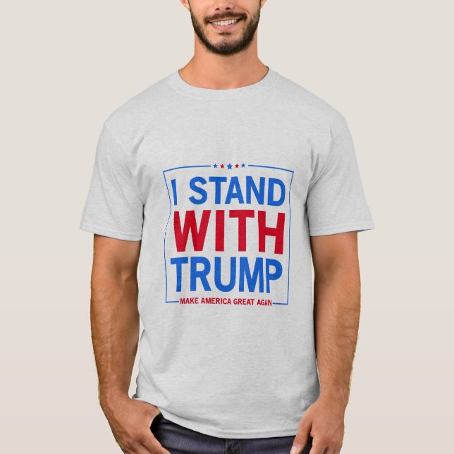 I Stand With Trump T-Shirt Trump 2024 (Front)