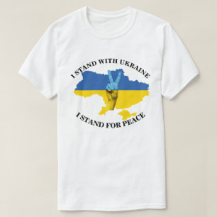 I STAND WITH UKRAINE - I STAND FOR PEACE T-Shirt