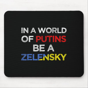 I Stand With Ukraine In A World Of Putins Be A Zel Mouse Mat