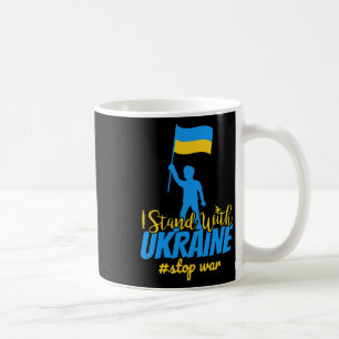 I Stand With Ukraine Make Peace Stop War Support S Coffee Mug