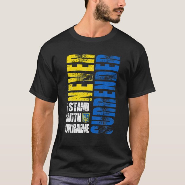 I Stand With Ukraine Never Surrender T-Shirt (Front)
