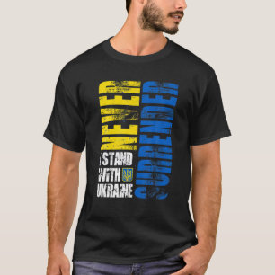 I Stand With Ukraine Never Surrender T-Shirt
