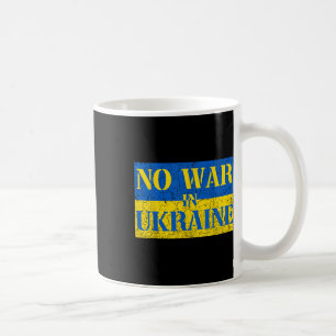 I Stand With Ukraine No War In Ukraine Support Ukr Coffee Mug