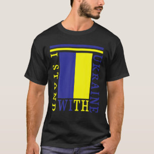 I Stand With Ukraine Peace In Ukraine Pray For Ukr T-Shirt