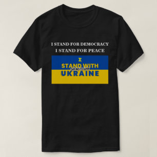 I STAND WITH UKRAINE SAY NO TO WAR T-Shirt