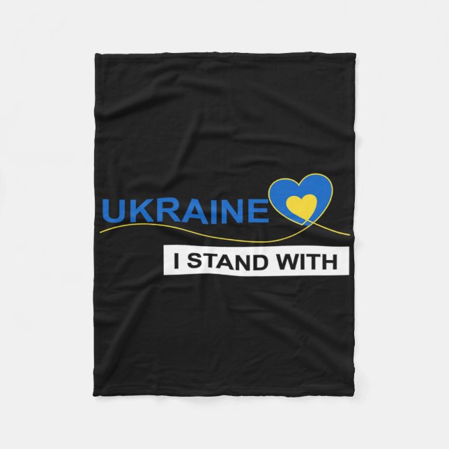 I Stand With Ukraine Stop War Protest Ukraine Flag Fleece Blanket (Front)