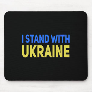 I Stand With Ukraine Support Peace And Save Ukrain Mouse Mat