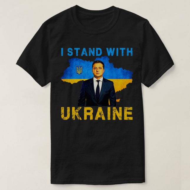 I Stand with Ukraine  Volodymyr Zelensky Ukrainian T-Shirt (Design Front)