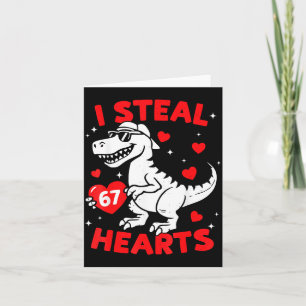 I Steal 67 Heart Dinosaur For Boys Girls Kids Vale Card