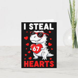 I Steal 67 Hearts Funny 67 Valentine Dinosaur Men  Card