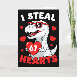 I Steal 67 Hearts Funny 67 Valentine Dinosaur Men Card