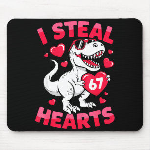 I Steal 67 Hearts Funny 67 Valentine Dinosaur Men Mouse Mat