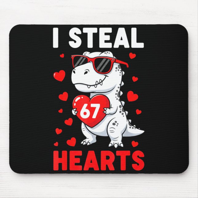 I Steal 67 Hearts Funny 67 Valentine Dinosaur Men  Mouse Mat (Front)
