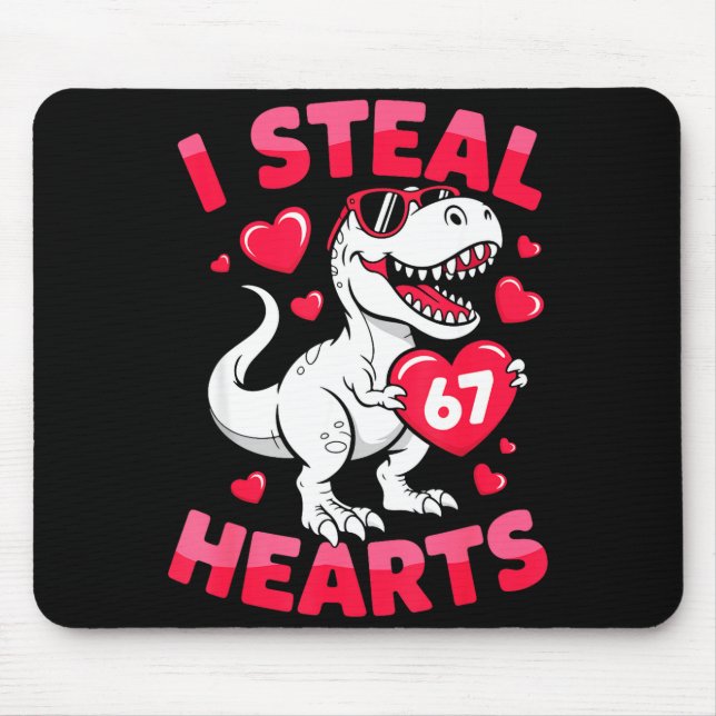 I Steal 67 Hearts Funny 67 Valentine Dinosaur Men  Mouse Mat (Front)