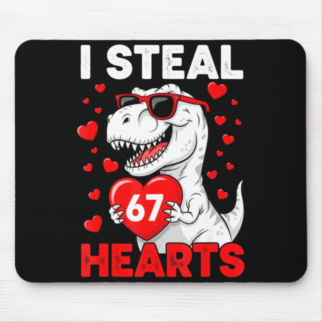I Steal 67 Hearts Funny 67 Valentine Dinosaur Men  Mouse Mat (Front)