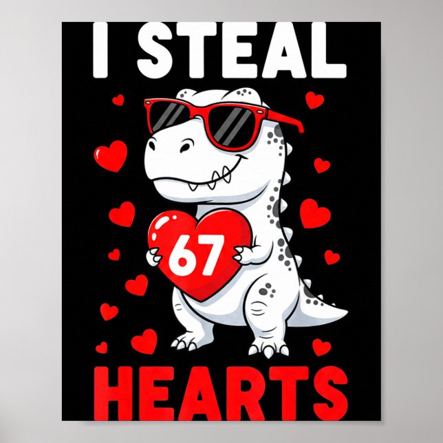 I Steal 67 Hearts Funny 67 Valentine Dinosaur Men  Poster (Front)