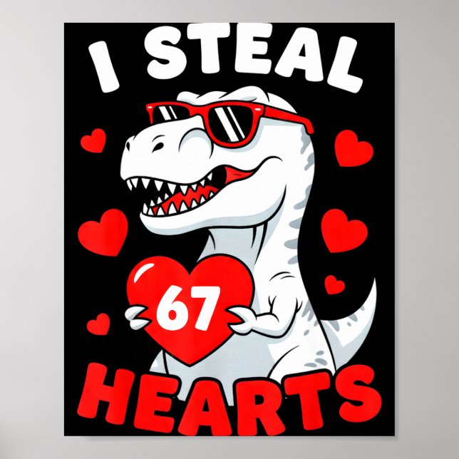 I Steal 67 Hearts Funny 67 Valentine Dinosaur Men  Poster (Front)
