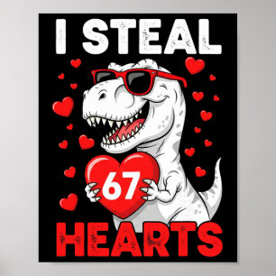 I Steal 67 Hearts Funny 67 Valentine Dinosaur Men Poster