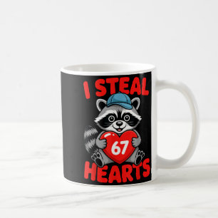 I Steal 67 Hearts Funny 67 Valentine Raccoon Men B Coffee Mug