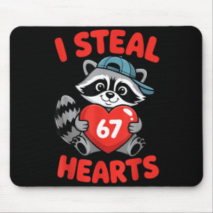 I Steal 67 Hearts Funny 67 Valentine Raccoon Men B Mouse Mat