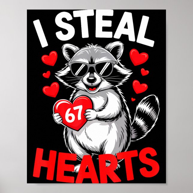 I Steal 67 Hearts Funny 67 Valentine Raccoon Men B Poster (Front)