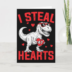 I Steal 67 Hearts Funny Six Seven Valentine Dinosa Card