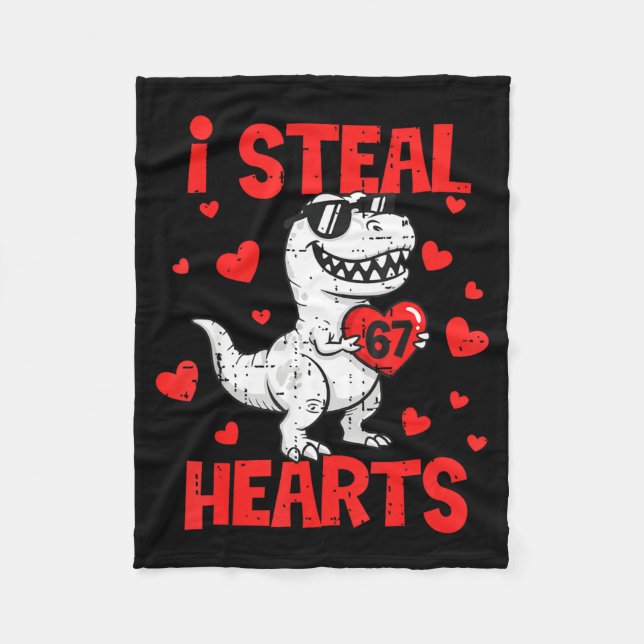 I Steal 67 Hearts T-rex Six Seven Valentines Day B Fleece Blanket (Front)