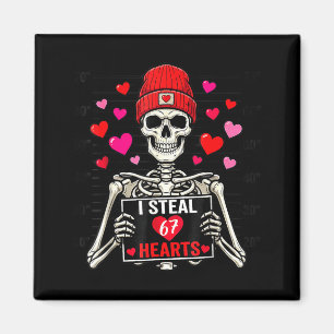 I Steal 67 Hearts Valentine’s Day 67 Meme 6 7 Skel Magnet