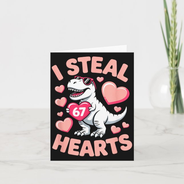 I Steal 67 Hearts Valentine’s Day 67 Meme 6 7 T-re Card (Front)