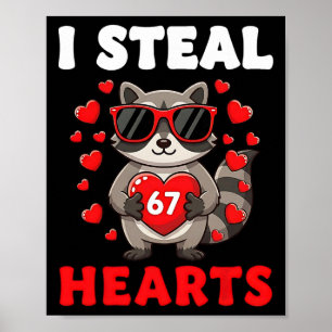I Steal 67 Hearts Valentine’s Day 67 Meme Boys 6 7 Poster