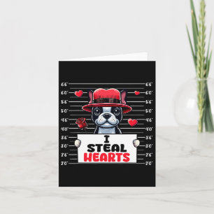 I Steal Cute Hearts Valentine's Day Boston Terrier Card
