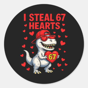 I Steal Hearts 67 Valentine 67 Meme 6 7 T-rex Boys Classic Round Sticker
