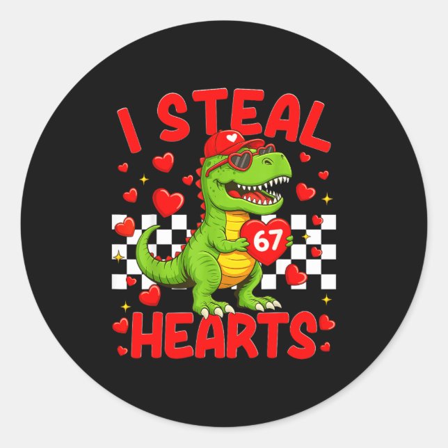 I Steal Hearts 67 Valentine’s Day 67 Dinosaur T-re Classic Round Sticker (Front)