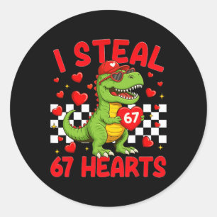 I Steal Hearts 67 Valentine’s Day 67 Dinosaur T-re Classic Round Sticker