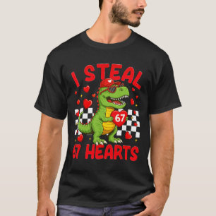 I Steal Hearts 67 Valentine’s Day 67 Dinosaur T-re T-Shirt