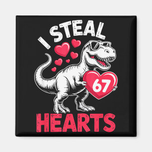 I Steal Hearts 67 Valentine’s Day 67 Meme 6 7 T-re Magnet