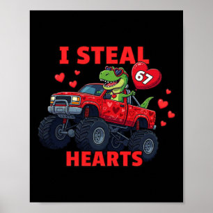 I Steal Hearts 67 Valentine’s Day 67 Meme 6 7 T-re Poster