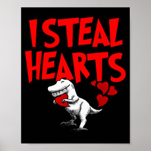 I Steal Hearts Dino T-rex Valentines Day Children  Poster