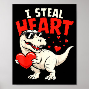 I Steal Hearts Dinosaur Valentines For Boys Girls  Poster