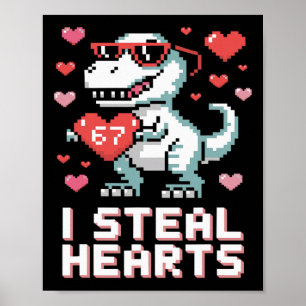 I Steal Hearts Funny T Rex Dinosaur Valentine Poster
