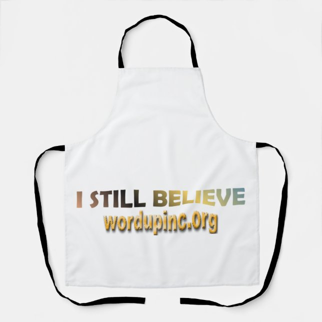 I Still Believe Apron (Front)